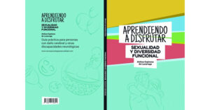 <aprendiendo-a-disfrutar-sexualidad-y-diversidad-funcional>